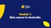Module 1: skin cancer in Australia
